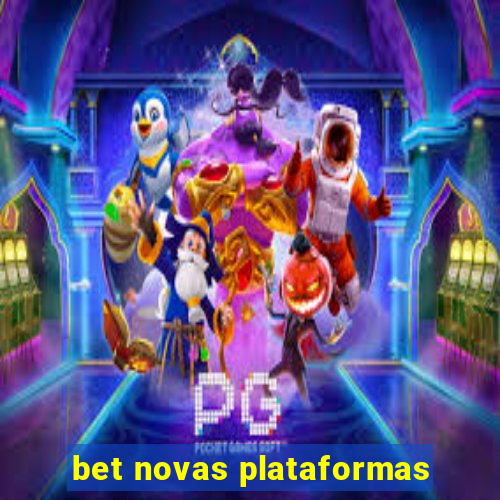 bet novas plataformas